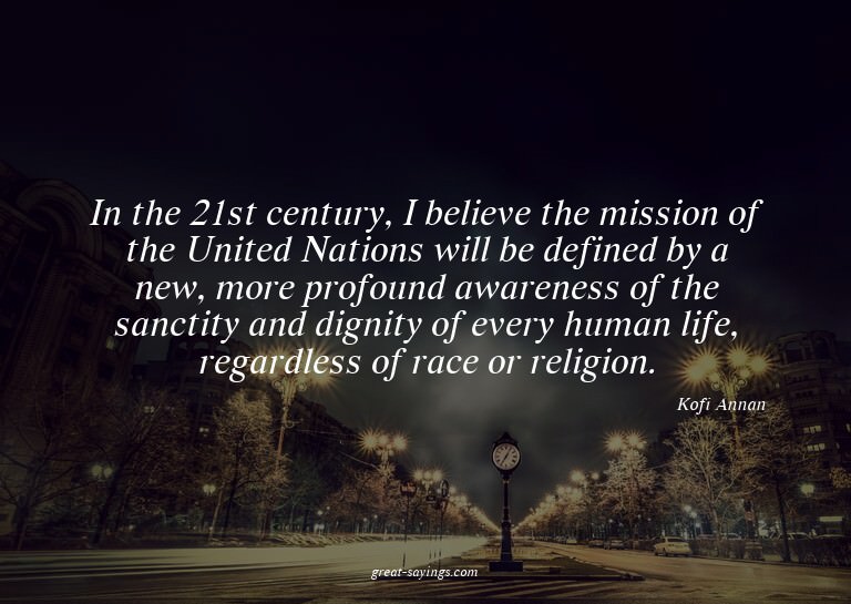 In the 21st century, I believe the mission of the Unite