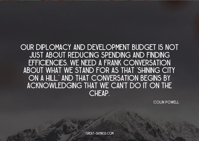 Our diplomacy and development budget is not just about