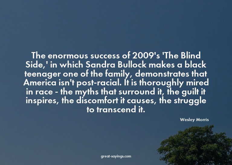 The enormous success of 2009's 'The Blind Side,' in whi