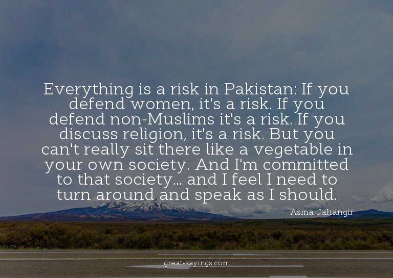 Everything is a risk in Pakistan: If you defend women,
