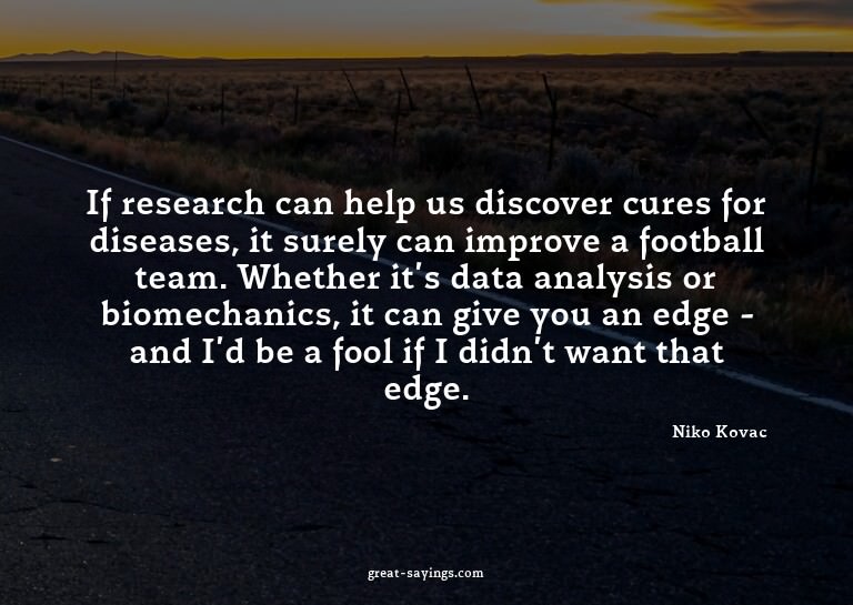 If research can help us discover cures for diseases, it