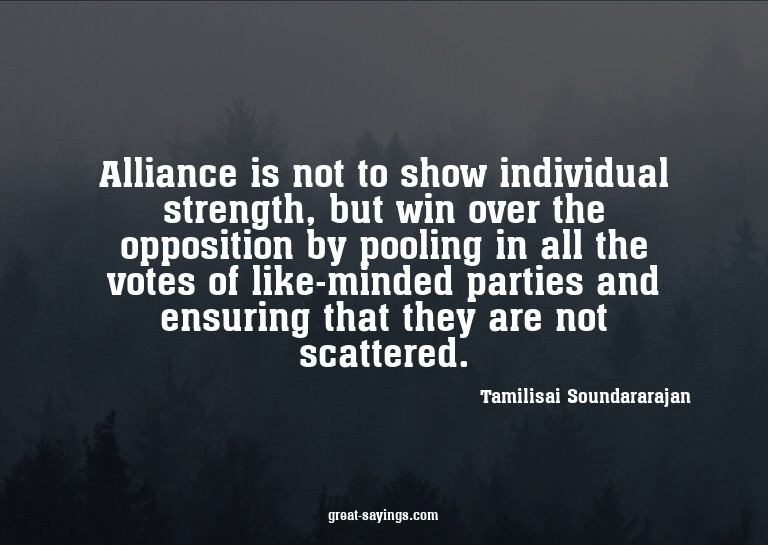 Alliance is not to show individual strength, but win ov