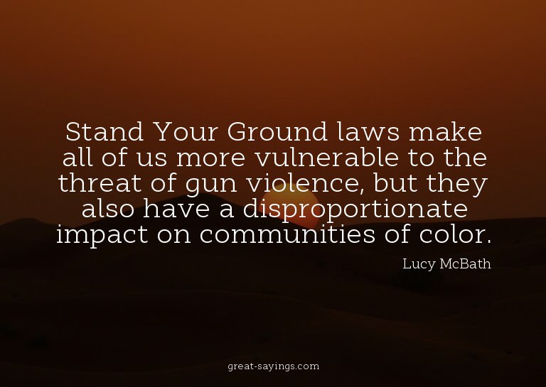Stand Your Ground laws make all of us more vulnerable t