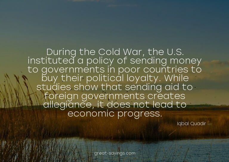 During the Cold War, the U.S. instituted a policy of se