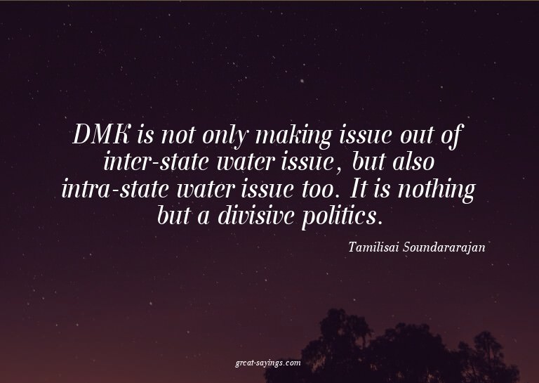 DMK is not only making issue out of inter-state water i