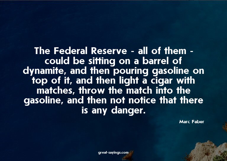 The Federal Reserve - all of them - could be sitting on