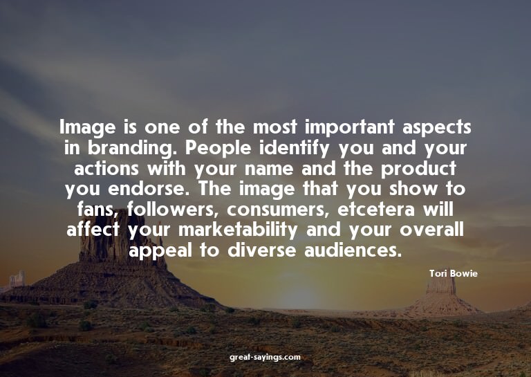 Image is one of the most important aspects in branding.