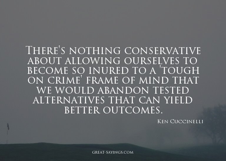 There's nothing conservative about allowing ourselves t