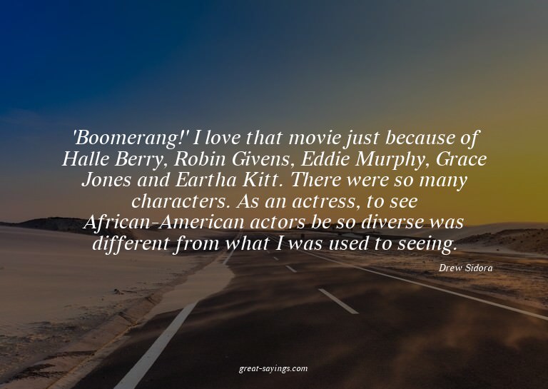 'Boomerang!' I love that movie just because of Halle Be