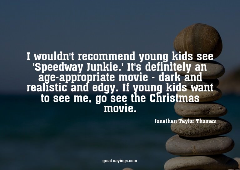 I wouldn't recommend young kids see 'Speedway Junkie.'