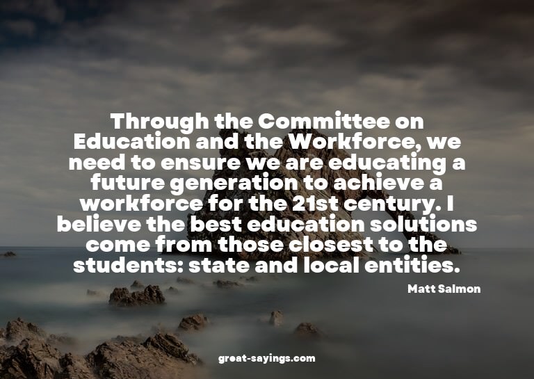 Through the Committee on Education and the Workforce, w