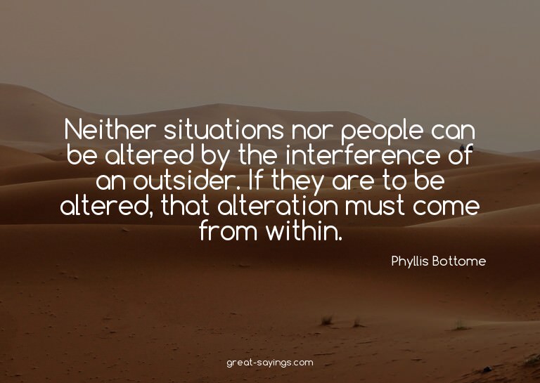 Neither situations nor people can be altered by the int