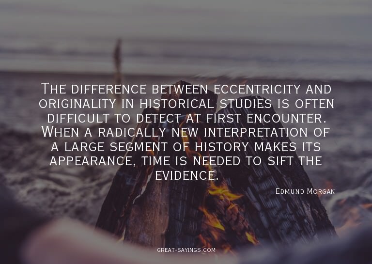The difference between eccentricity and originality in