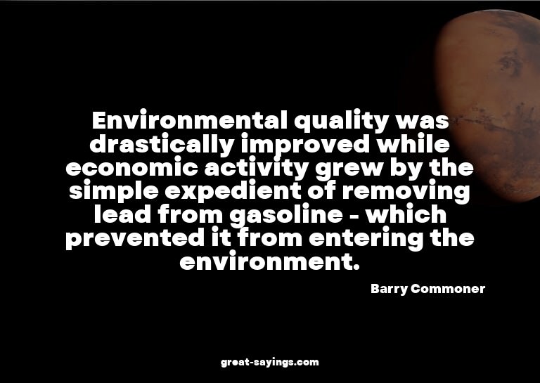 Environmental quality was drastically improved while ec
