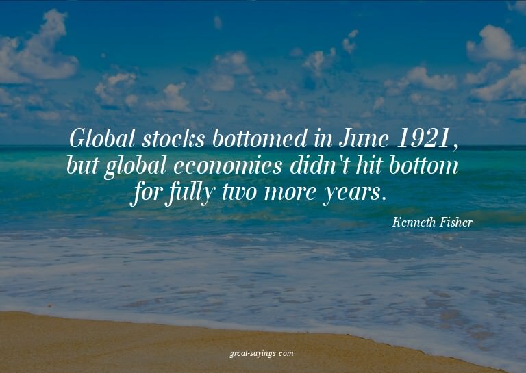 Global stocks bottomed in June 1921, but global economi