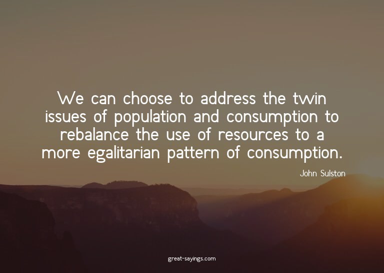 We can choose to address the twin issues of population