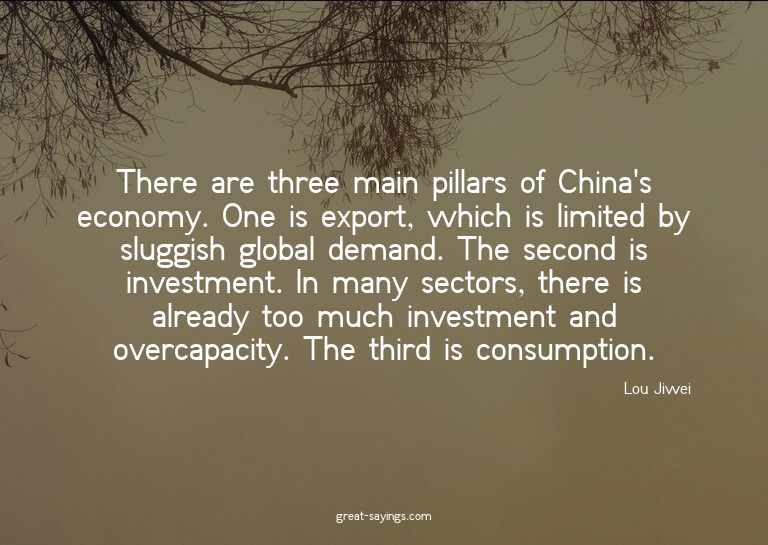 There are three main pillars of China's economy. One is