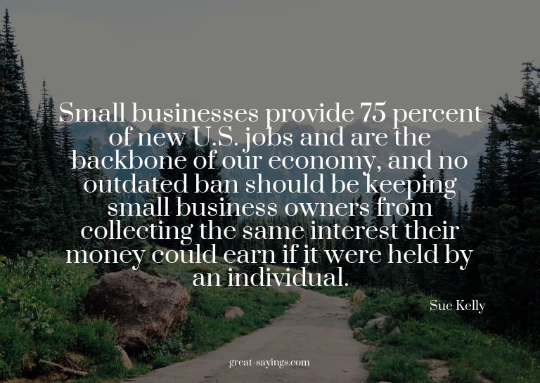 Small businesses provide 75 percent of new U.S. jobs an