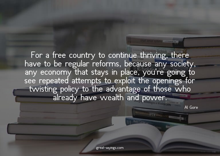 For a free country to continue thriving, there have to