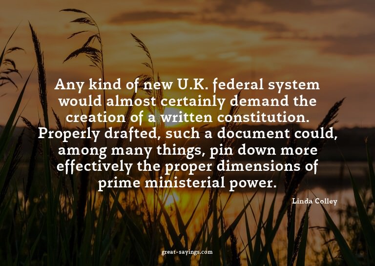 Any kind of new U.K. federal system would almost certai