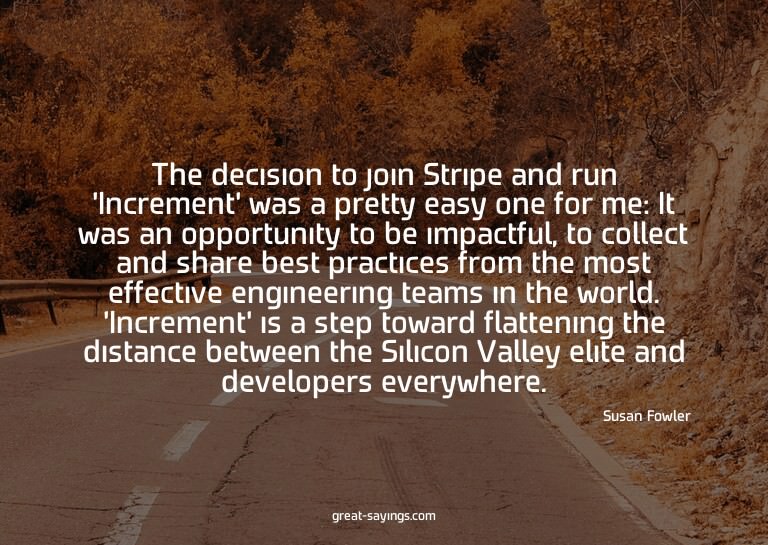 The decision to join Stripe and run 'Increment' was a p