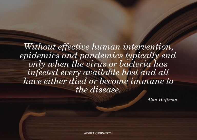 Without effective human intervention, epidemics and pan