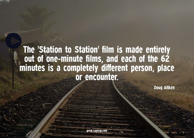 The 'Station to Station' film is made entirely out of o