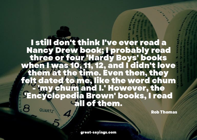 I still don't think I've ever read a Nancy Drew book; I