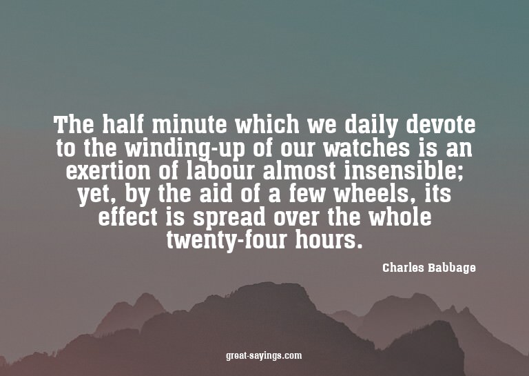 The half minute which we daily devote to the winding-up