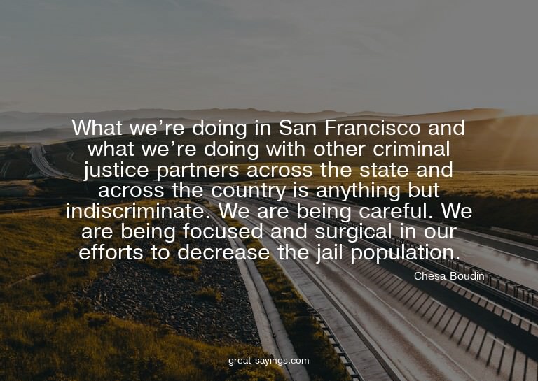 What we're doing in San Francisco and what we're doing