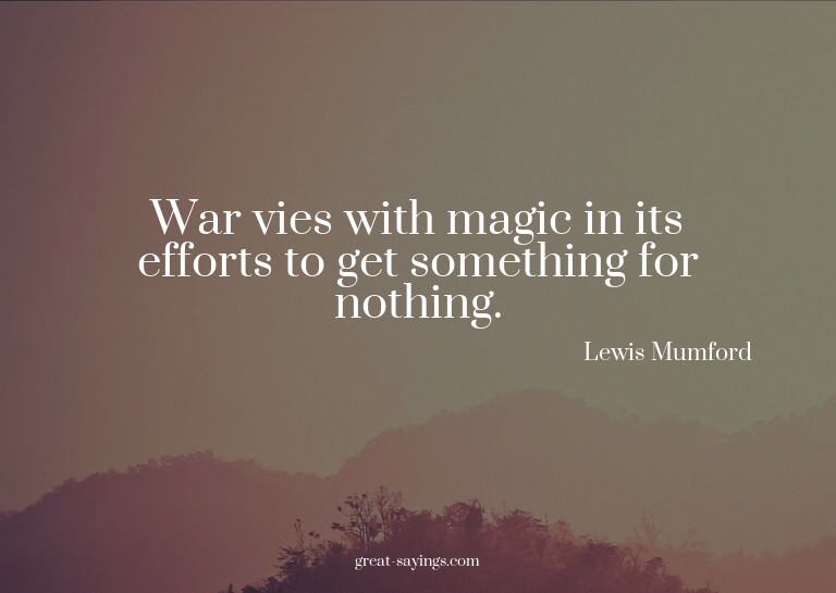 War vies with magic in its efforts to get something for