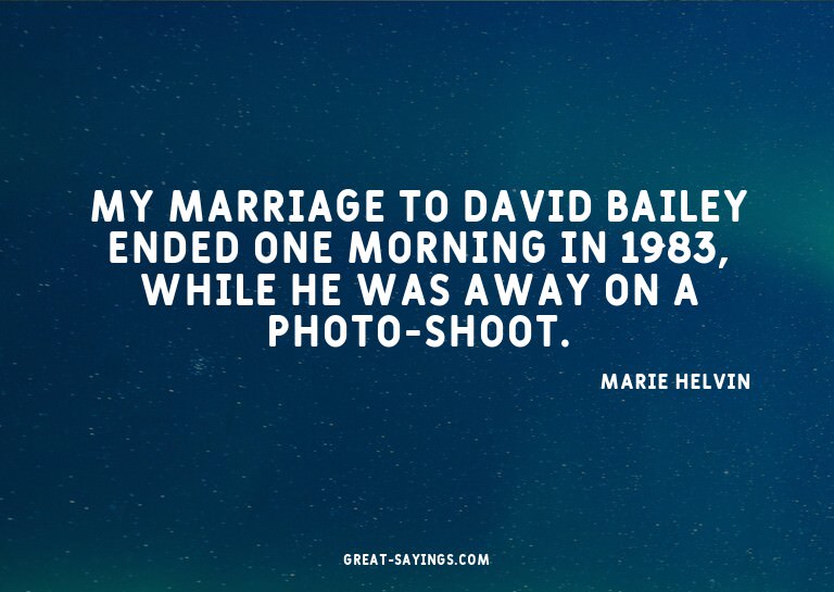 My marriage to David Bailey ended one morning in 1983,