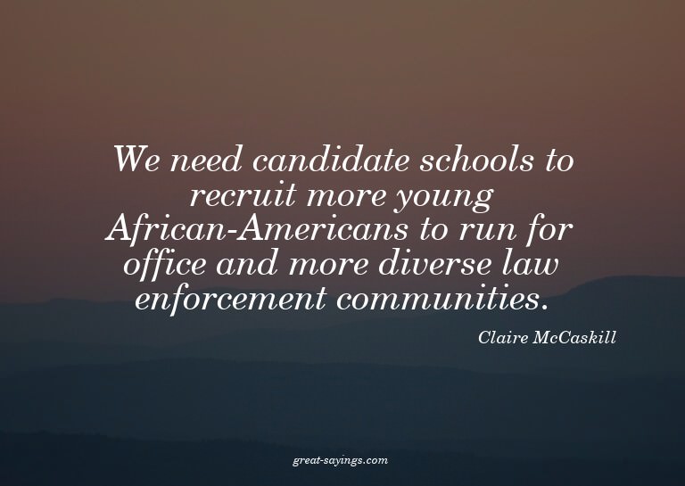 We need candidate schools to recruit more young African