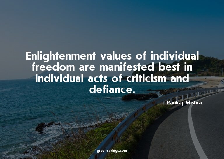 Enlightenment values of individual freedom are manifest