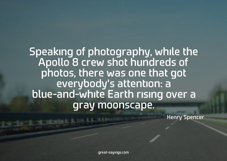 Speaking of photography, while the Apollo 8 crew shot h