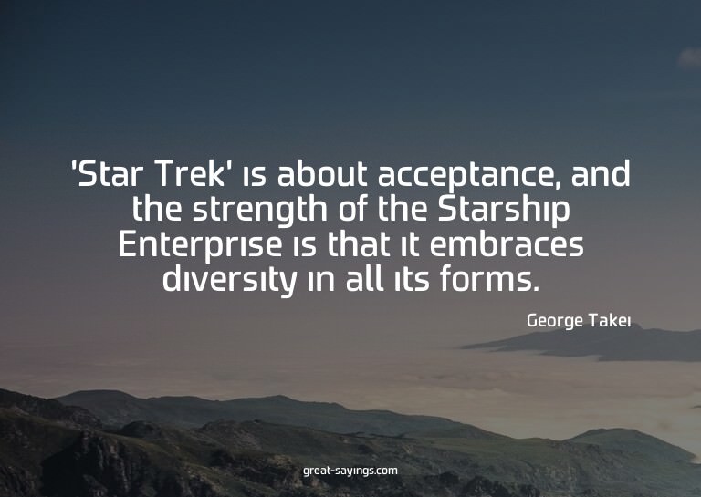 'Star Trek' is about acceptance, and the strength of th