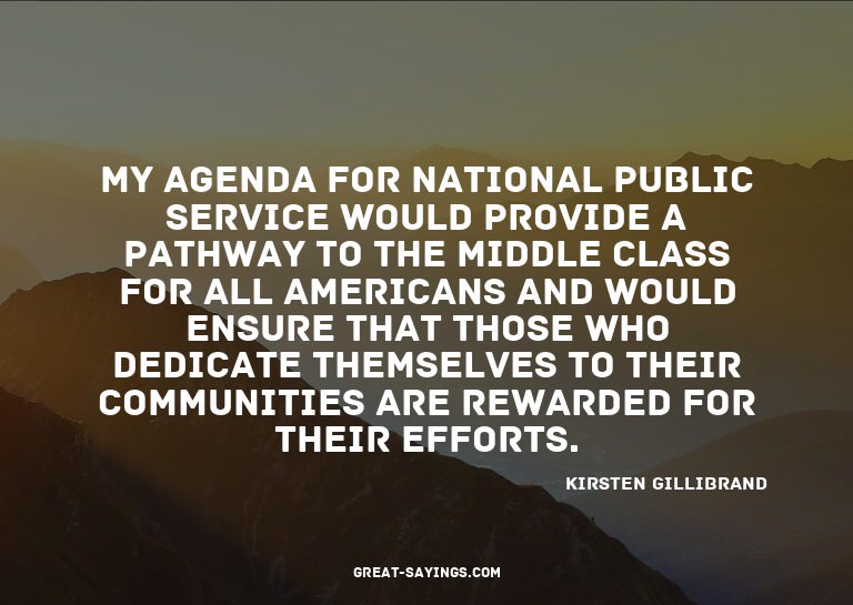 My agenda for national public service would provide a p