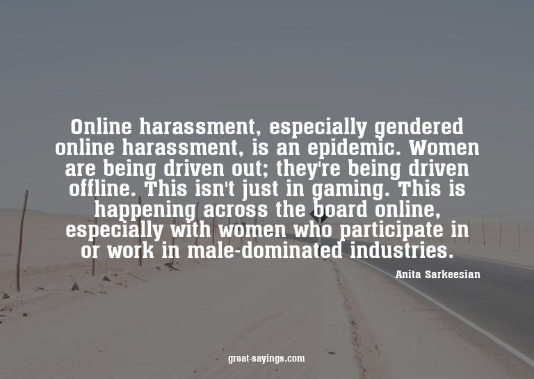 Online harassment, especially gendered online harassmen