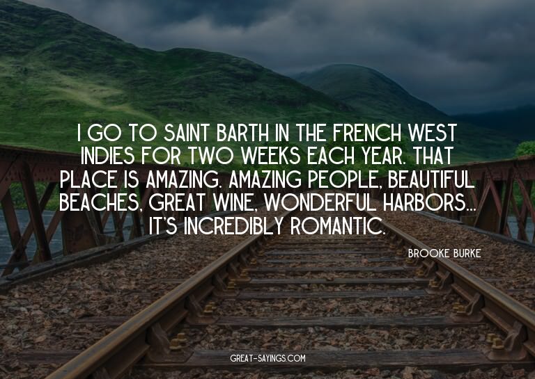 I go to Saint Barth in the French West Indies for two w