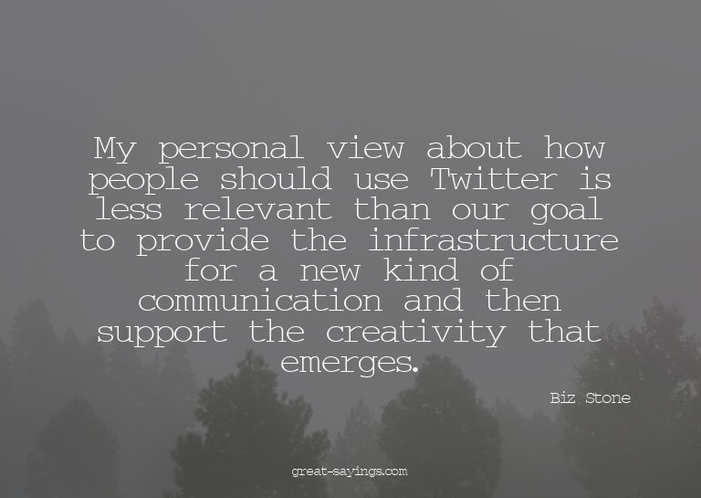 My personal view about how people should use Twitter is