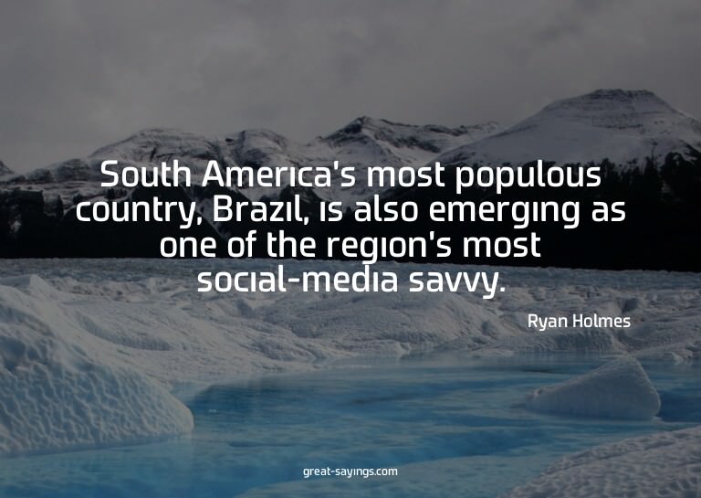 South America's most populous country, Brazil, is also