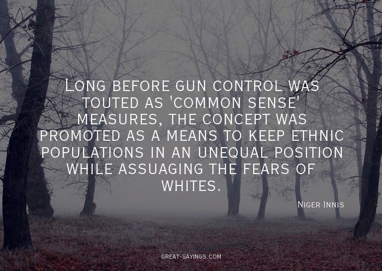 Long before gun control was touted as 'common sense' me