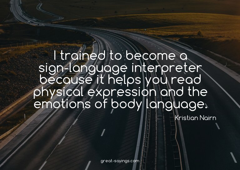 I trained to become a sign-language interpreter because