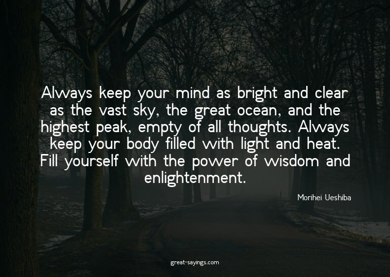 Always keep your mind as bright and clear as the vast s