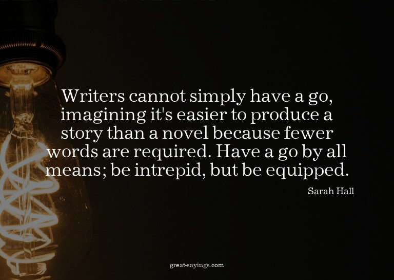 Writers cannot simply have a go, imagining it's easier