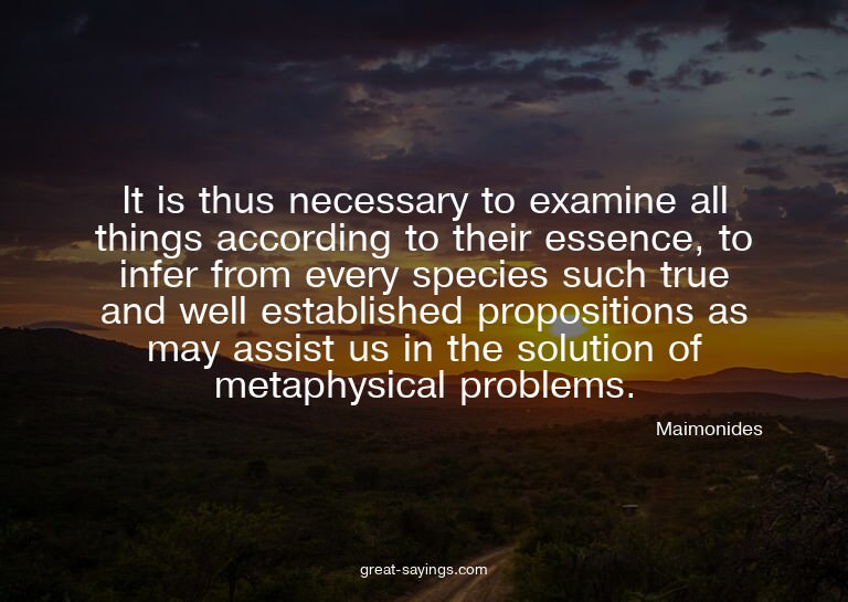 It is thus necessary to examine all things according to