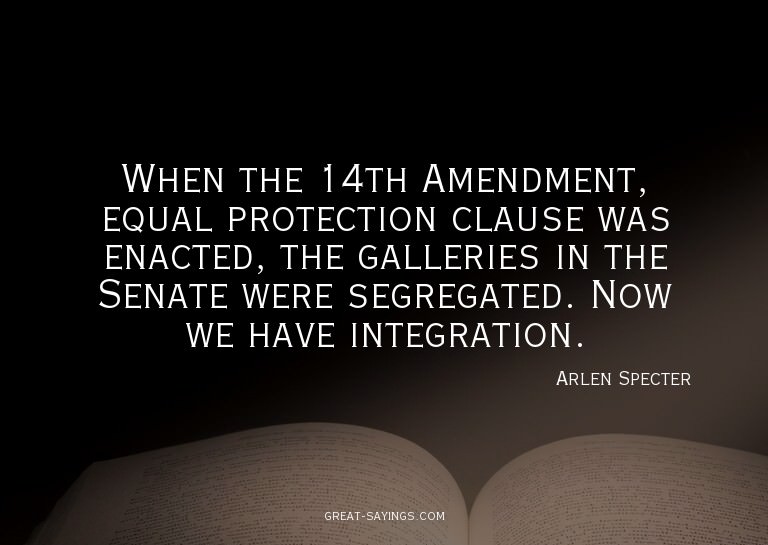 When the 14th Amendment, equal protection clause was en
