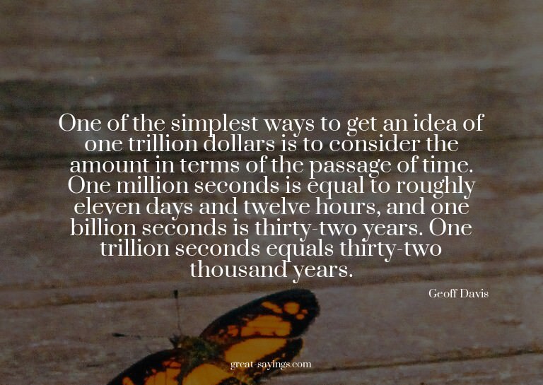 One of the simplest ways to get an idea of one trillion