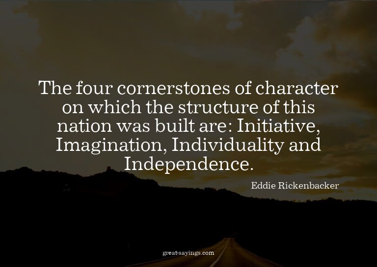 The four cornerstones of character on which the structu