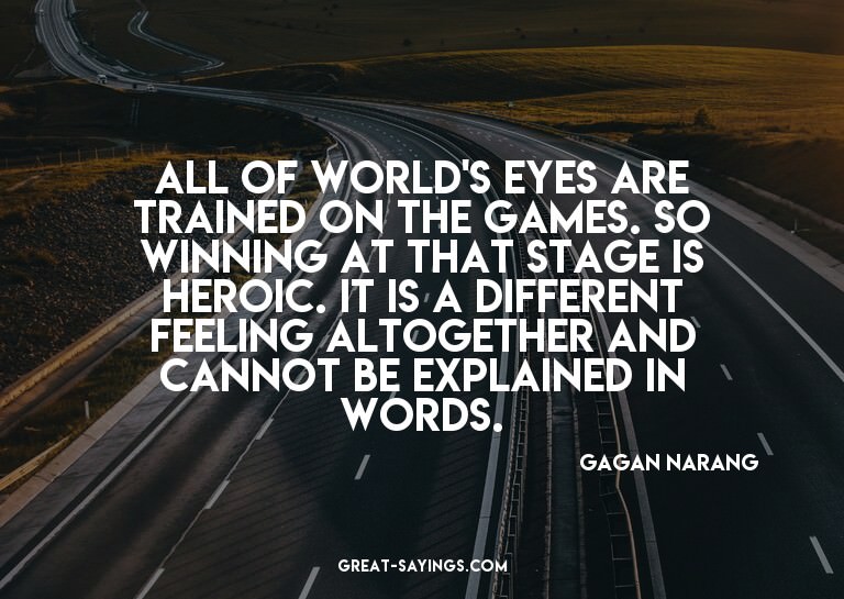 All of world's eyes are trained on the Games. So winnin
